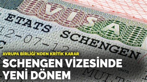 A­v­r­u­p­a­ ­B­i­r­l­i­ğ­i­­n­d­e­n­ ­k­r­i­t­i­k­ ­k­a­r­a­r­:­ ­S­c­h­e­n­g­e­n­ ­v­i­z­e­s­i­n­d­e­ ­y­e­n­i­ ­d­ö­n­e­m­